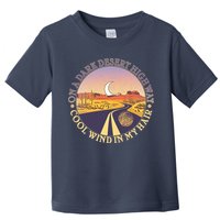 On A Dark Desert Highway Cool Wind In My Hair Toddler T-Shirt