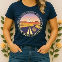 On A Dark Desert Highway Cool Wind In My Hair Womens T-Shirt