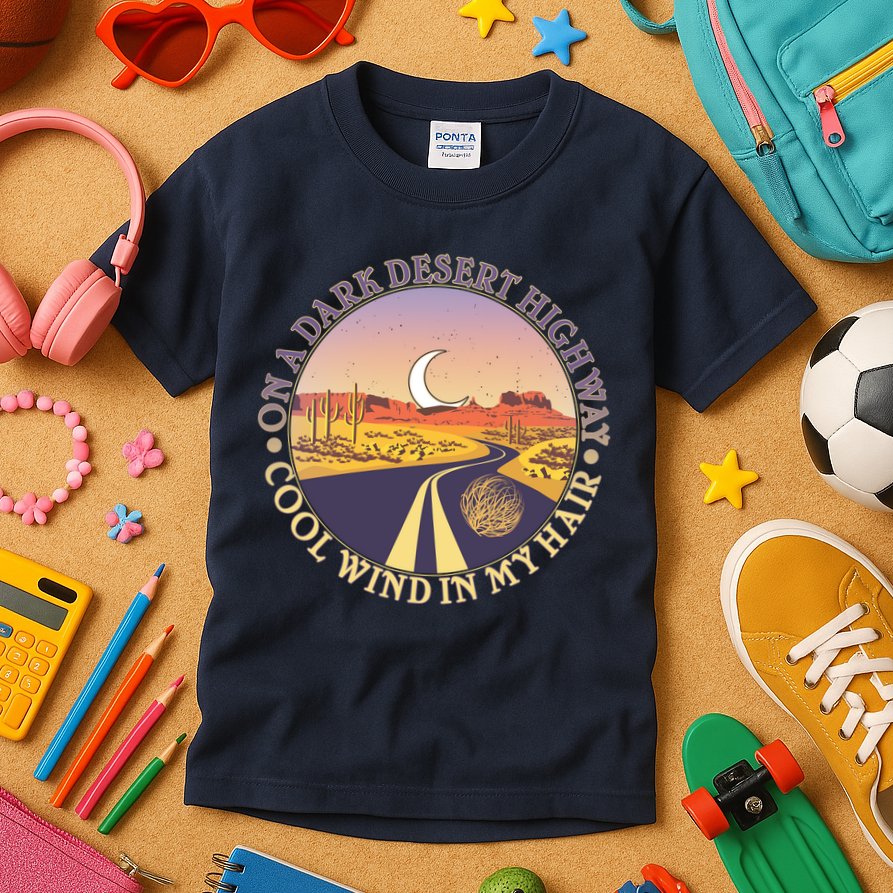 On A Dark Desert Highway Cool Wind In My Hair Kids T-Shirt