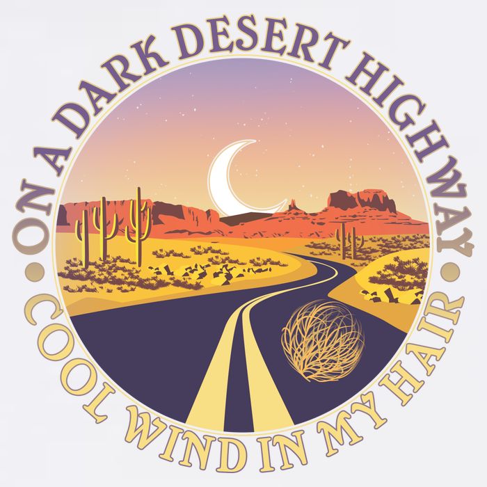 On A Dark Desert Highway Cool Wind In My Hair Garment-Dyed Sweatshirt