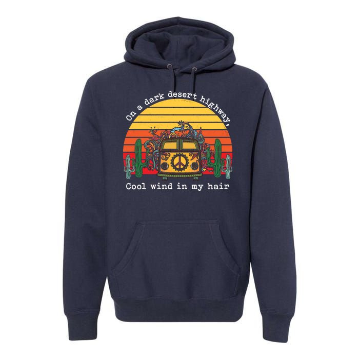  On A Dark Desert Highway Retro Premium Hoodie