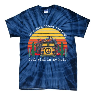  On A Dark Desert Highway Retro Tie-Dye T-Shirt