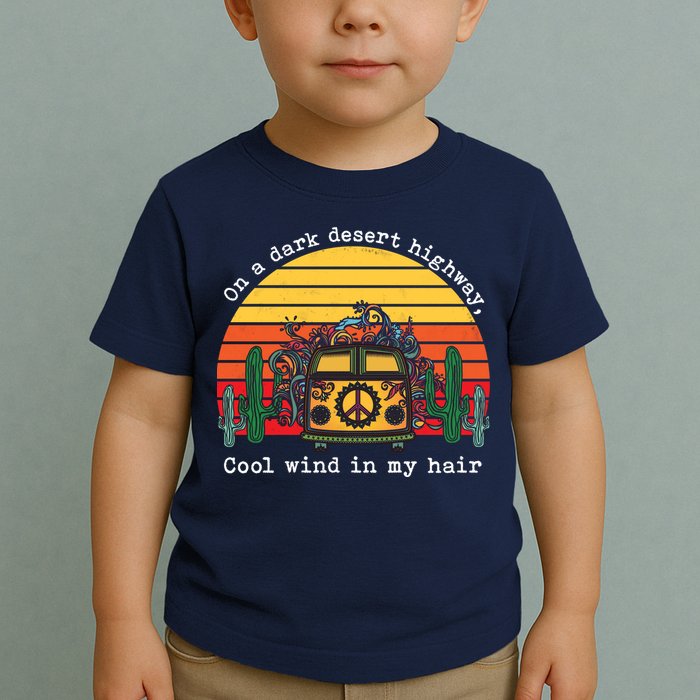  On A Dark Desert Highway Retro Toddler T-Shirt