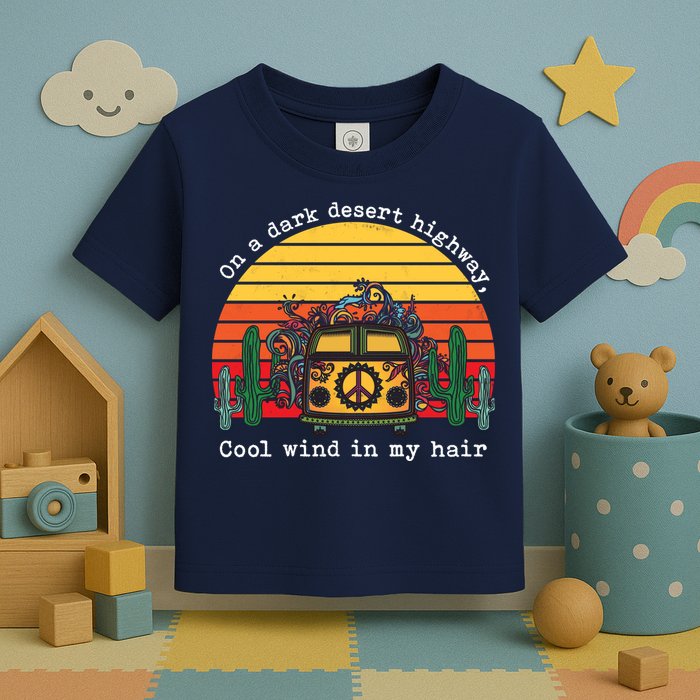  On A Dark Desert Highway Retro Toddler T-Shirt