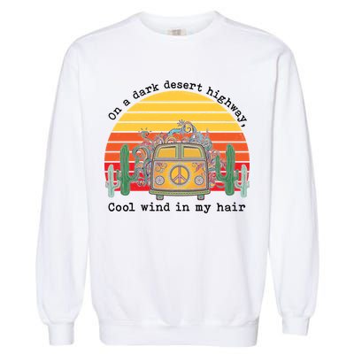  On A Dark Desert Highway Retro Garment-Dyed Sweatshirt