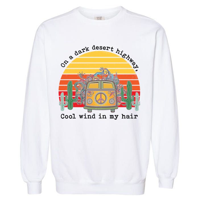  On A Dark Desert Highway Retro Garment-Dyed Sweatshirt