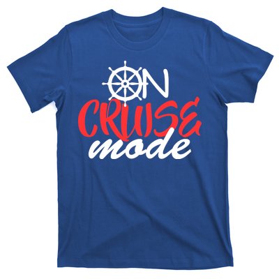 On Cruise Mode T-Shirt