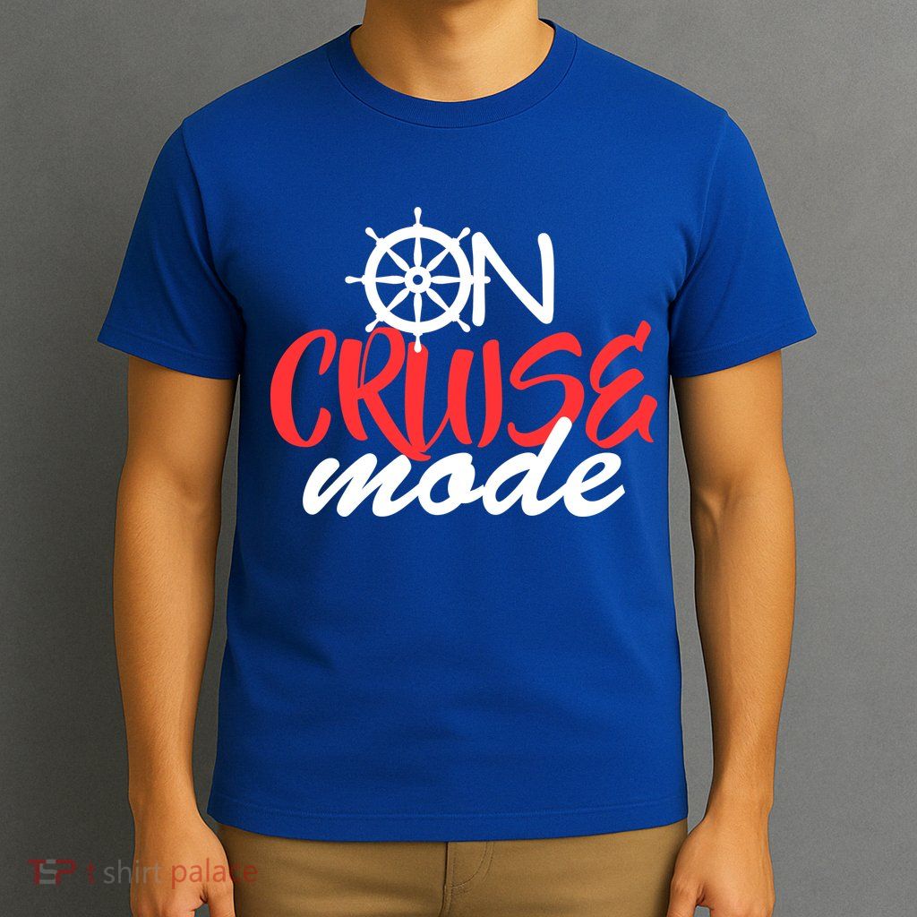 On Cruise Mode T-Shirt