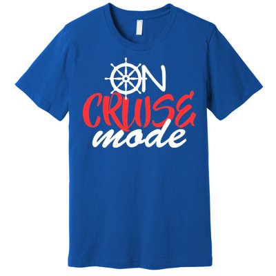 On Cruise Mode Premium T-Shirt