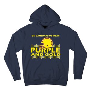 On Gamedays We Wear Purple and Gold Football Hoodie