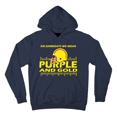 On Gamedays We Wear Purple and Gold Football Hoodie