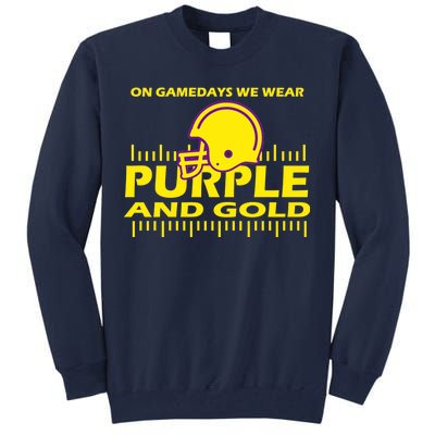 On Gamedays We Wear Purple and Gold Football Tall Sweatshirt