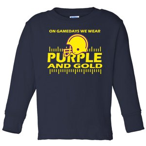 On Gamedays We Wear Purple and Gold Football Toddler Long Sleeve Shirt