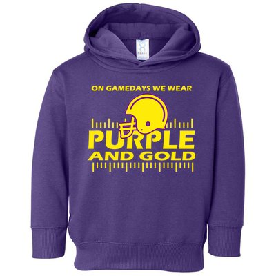 On Gamedays We Wear Purple and Gold Football Toddler Hoodie