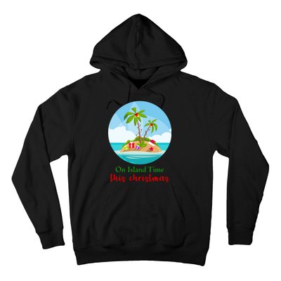 On Island Time This Christmas Vacation Hoodie