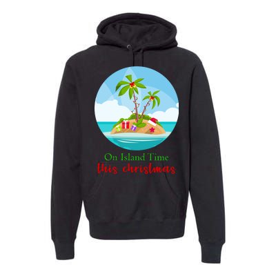 On Island Time This Christmas Vacation Premium Hoodie