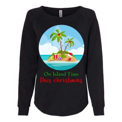 On Island Time This Christmas Vacation Womens California Wash Sweatshirt