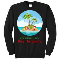 On Island Time This Christmas Vacation Tall Sweatshirt