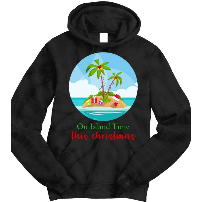 On Island Time This Christmas Vacation Tie Dye Hoodie