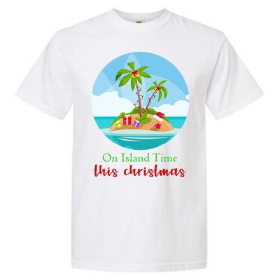 On Island Time This Christmas Vacation Garment-Dyed Heavyweight T-Shirt