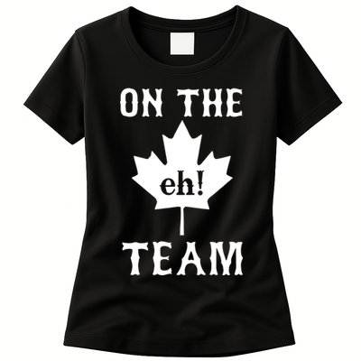 On The Eh! Team Womens T-Shirt