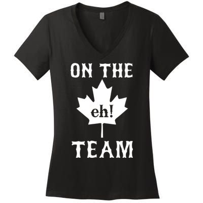 On The Eh! Team Women's V-Neck T-Shirt