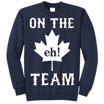 On The Eh! Team Sweatshirt