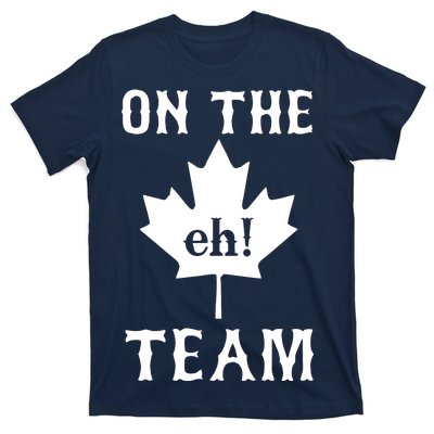 On The Eh! Team T-Shirt