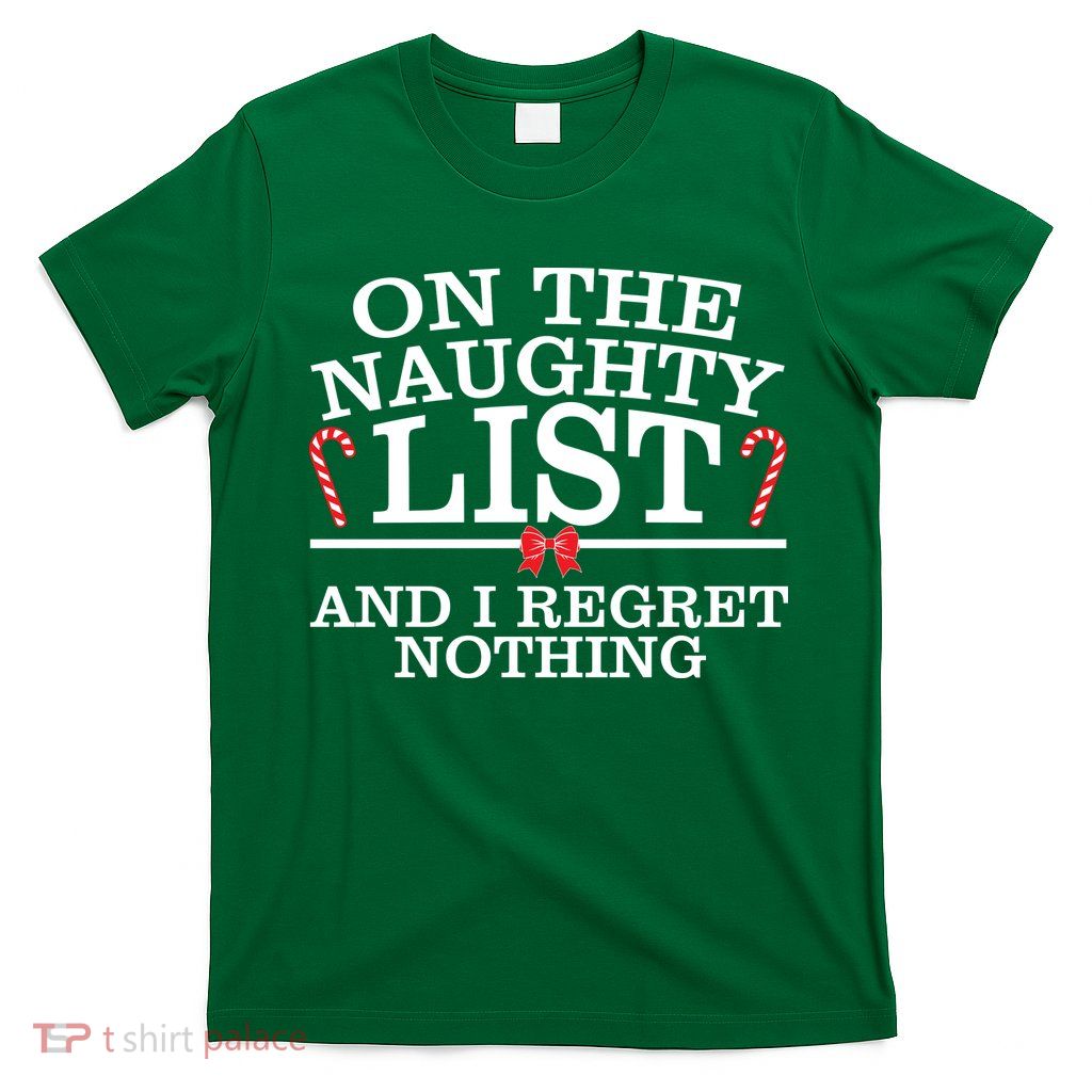 On The Naughty List Funny Christmas T-Shirt