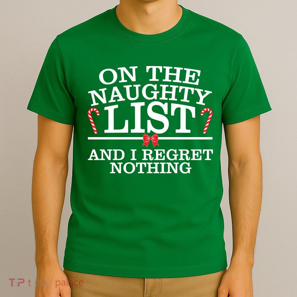 On The Naughty List Funny Christmas T-Shirt