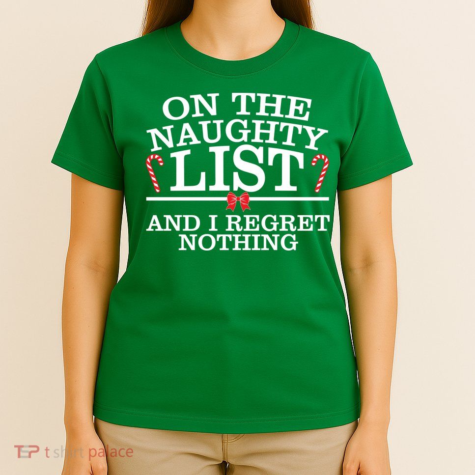 On The Naughty List Funny Christmas T-Shirt