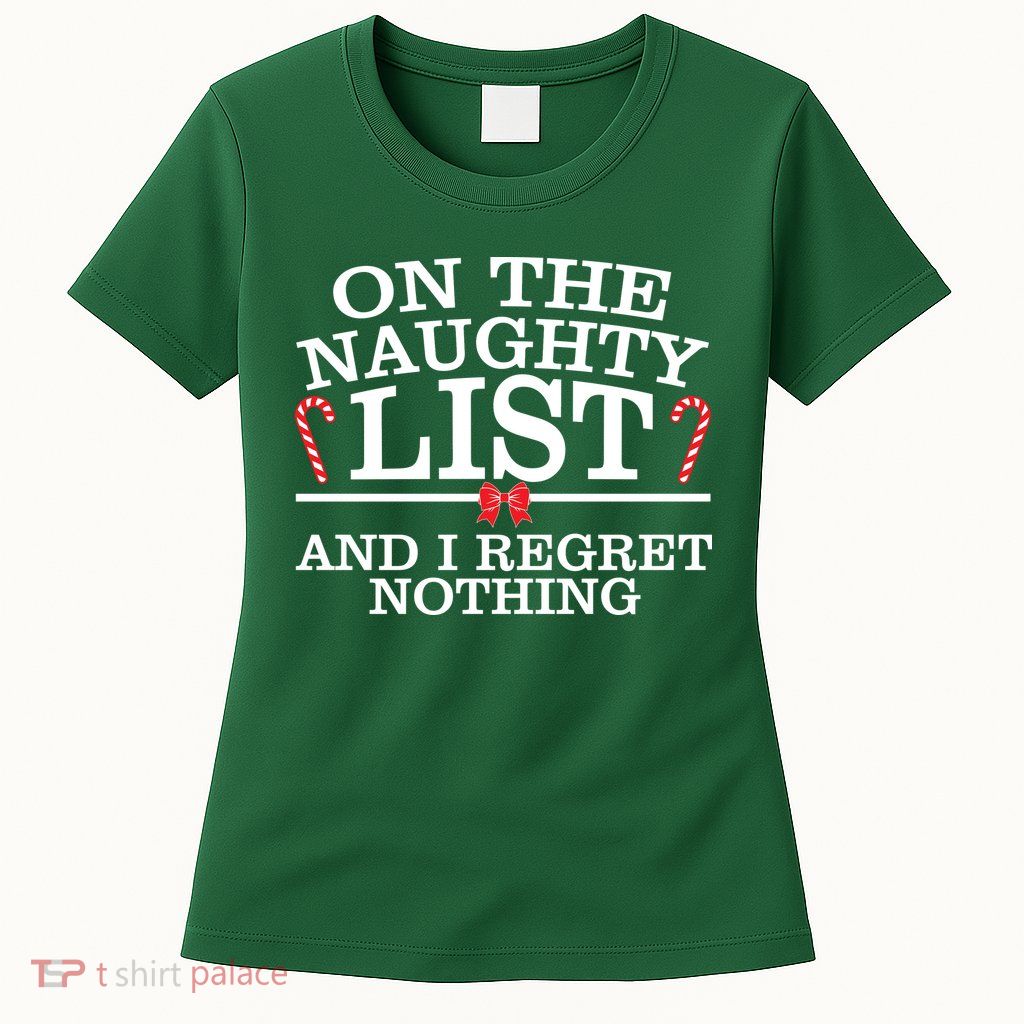 On The Naughty List Funny Christmas Womens T-Shirt
