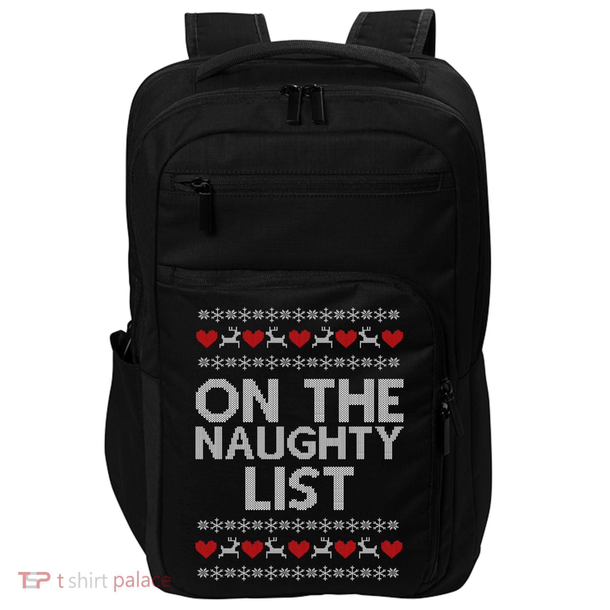 On The Naughty List Ugly Christmas Impact Tech Backpack