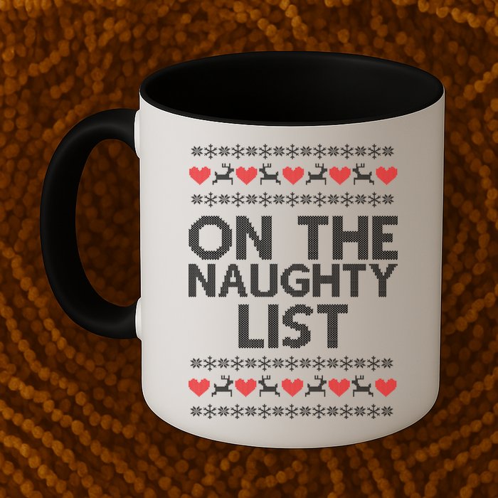 On The Naughty List Ugly Christmas Mug