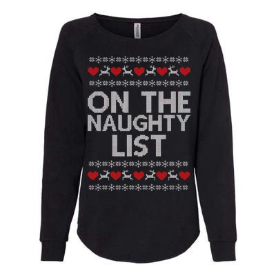 On The Naughty List Ugly Christmas Womens California Wash Sweatshirt