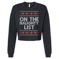 On The Naughty List Ugly Christmas Cropped Pullover Crew