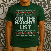 On The Naughty List Ugly Christmas T-Shirt