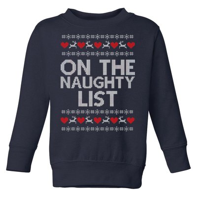 On The Naughty List Ugly Christmas Toddler Sweatshirt