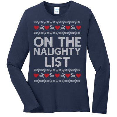 On The Naughty List Ugly Christmas Ladies Long Sleeve Shirt