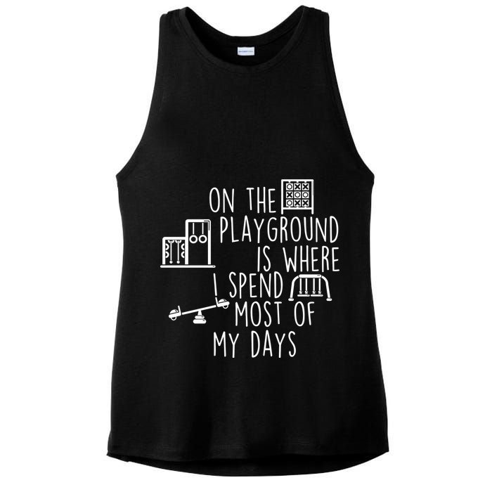 On The Playground Is Where I Spend Most Of My Days Ladies PosiCharge Tri-Blend Wicking Tank