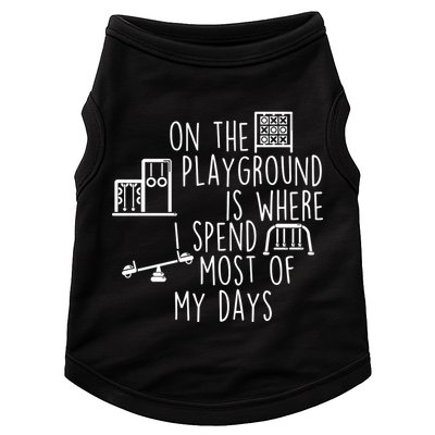 On The Playground Is Where I Spend Most Of My Days Doggie Tank