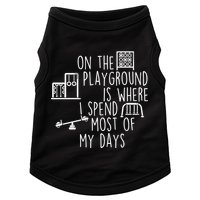 On The Playground Is Where I Spend Most Of My Days Doggie Tank
