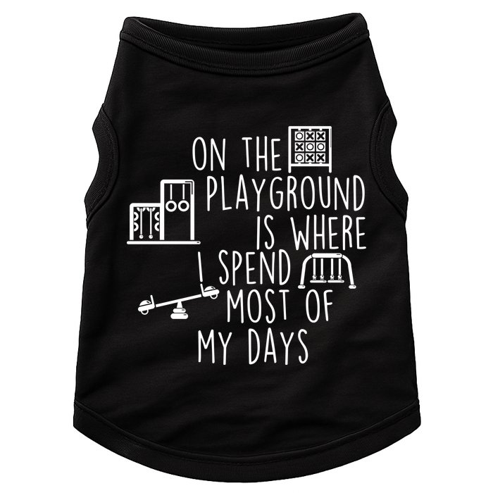 On The Playground Is Where I Spend Most Of My Days Doggie Tank