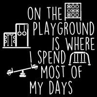 On The Playground Is Where I Spend Most Of My Days Performance Shirt