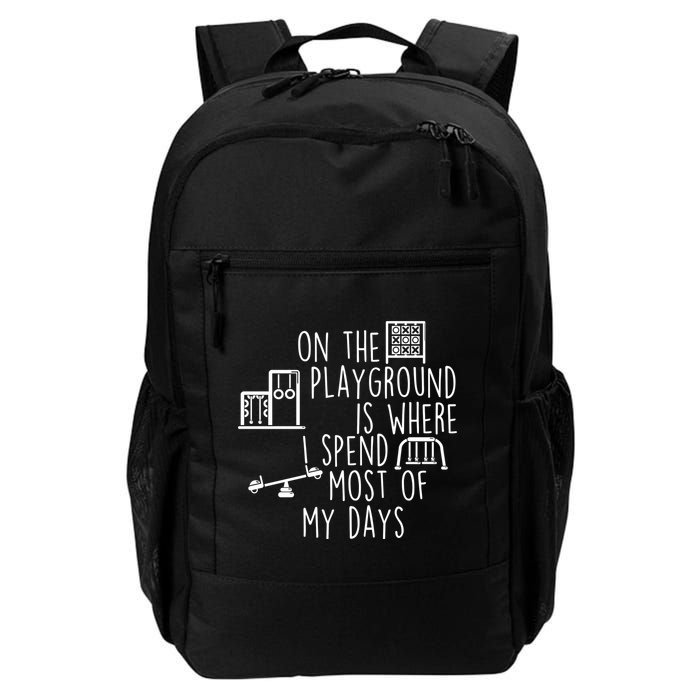 On The Playground Is Where I Spend Most Of My Days Backpack