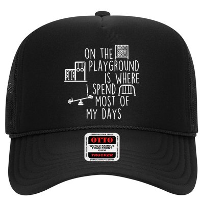 On The Playground Is Where I Spend Most Of My Days Trucker Hat