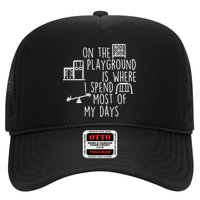 On The Playground Is Where I Spend Most Of My Days Trucker Hat