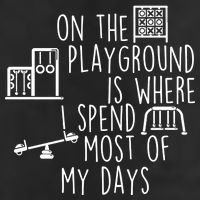 On The Playground Is Where I Spend Most Of My Days Trucker Hat