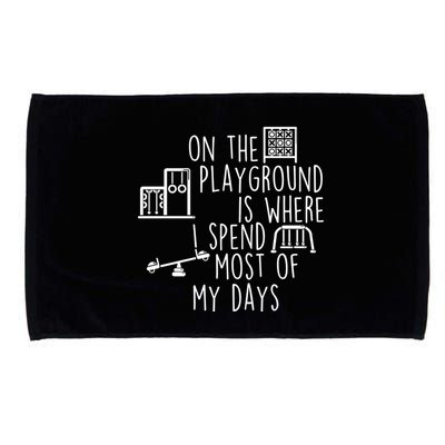 On The Playground Is Where I Spend Most Of My Days Microfiber Hand Towel