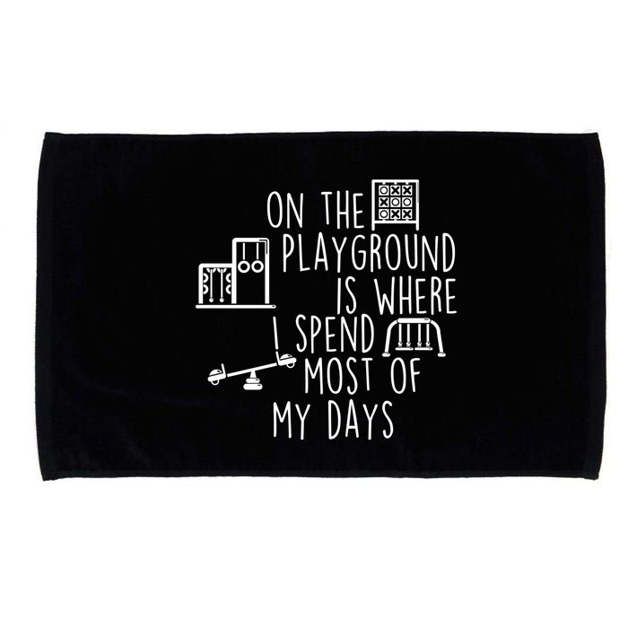 On The Playground Is Where I Spend Most Of My Days Microfiber Hand Towel